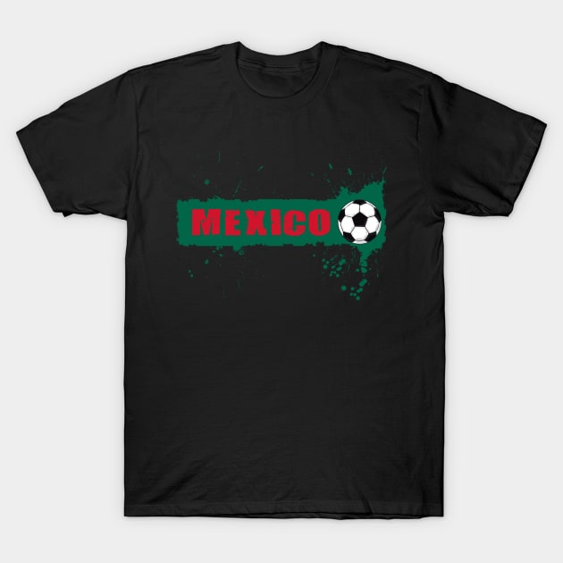 Mexico Soccer Mexico Futbol Football Mexican soccer Flag Jersey T-Shirt by JayD World